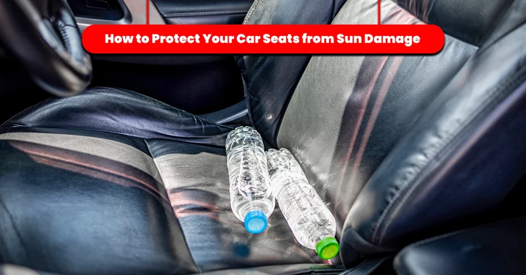 How to Protect Your Car Seats from Sun