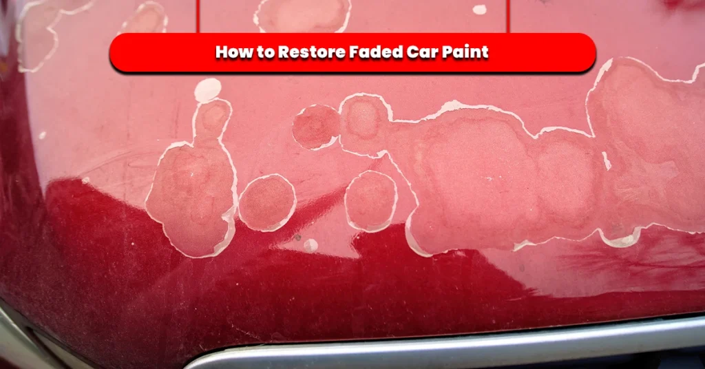 How to Restore Faded Car